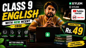 Class 9 | New NCERT | English| CBSE | Xylem Youtube Ads free Videos